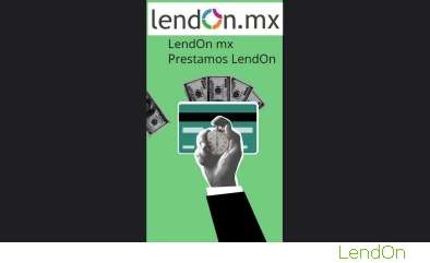 LendOn.Mx Es Confiable